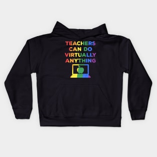 teachers can do virtually anything idea Kids Hoodie